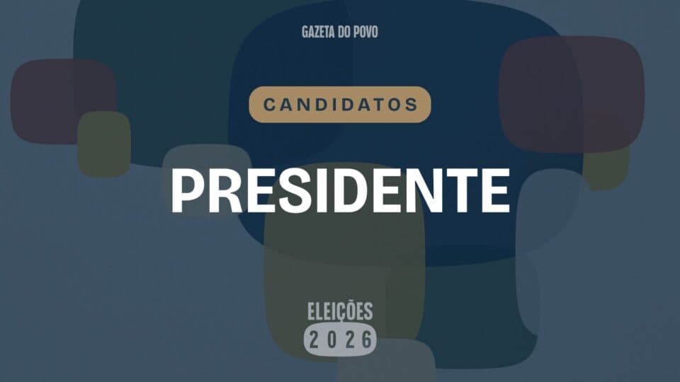 Quem são os candidatos a presidente em 2026